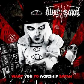 King Satan - I Want You to Worship Satan (2019) MP3
