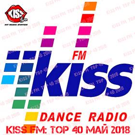 Kiss FM Top 40 Май (2018)