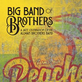 Big Band Of Brothers - A Jazz Celebration of the Allman Brothers Band (2019) MP3