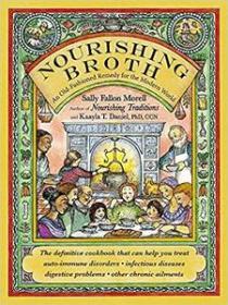 Nourishing Broth- An Old-Fashioned Remedy for the Modern World