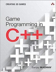 Game Programming in C++ - Creating 3D Games