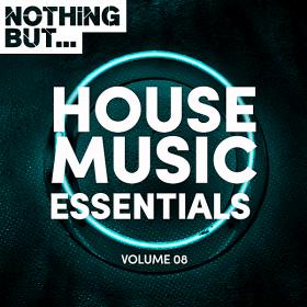 Nothing But    House Music Essentials Vol 08 (2018)