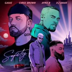 Dj Snake, Gashi, Afro B, Chris Brown - Safety 2020 [320]  kbps Beats[TGx]⭐