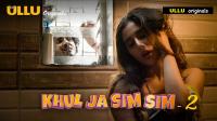 Khul Ja Sim Sim 2 (2020) ULLU Hindi 720p HDRip