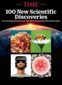 TIME 100 New Scientific Discoveries - Fascinating, Unbelievable and Mind Expanding Stories