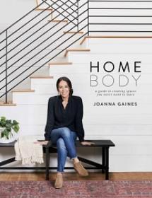 Homebody - A Guide to Creating Spaces You Never Want to Leave
