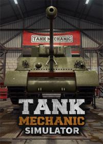 Tank Mechanic Simulator <span style=color:#fc9c6d>[FitGirl Repack]</span>