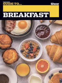 The Grocer - Guide to Breakfast - 9 March 2019
