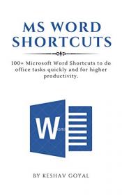 MS Word Shortcuts- 100+  Microsoft Word Shortcuts to do office tasks quickly and for higher productivity