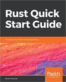 Rust Quick Start Guide- The easiest way to learn Rust programming (True PDF, EPUB, MOBI)