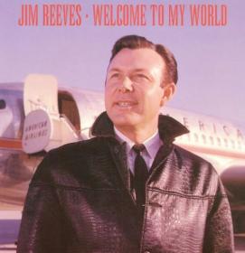Jim Reeves - Welcome To My World [16 CD (1994) [FLAC]