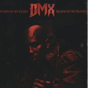 DMX - FLESH OF MY FLESH, BLOOD OF MY BLOOD 2 NEW Rap Album  (2020) [320]  kbps Beats⭐
