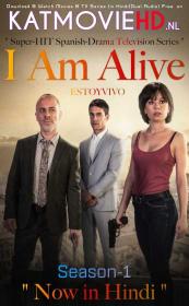 I am Alive - Estoy vivo S01 Complete WEB-DL 720p Hindi x264 AAC - KatmovieHD