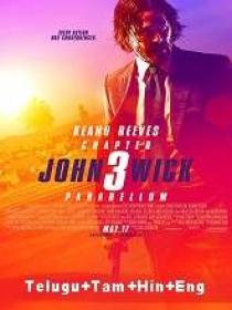 John Wick Chapter 3 - Parabellum (2019) 720p BluRay Original Auds [Telugu + Tamil + Hin+ Eng] 1.1GB - ESub