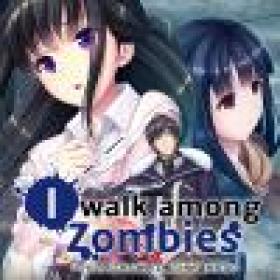 I Walk Among Zombies [English]