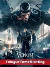 Venom (2018) 1080p BluRay - (DD 5.1 - 640Kbps) [Telugu + Tamil + Hindi + Eng] 3.7GB ESub