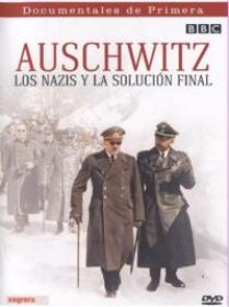 Auschwitz Los Nazis Y La Solucion Final 1 de 4 por galiley DVDRip