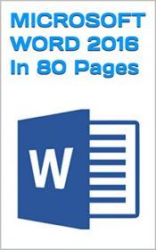 MICROSOFT WORD 2016 IN 80 PAGES - word 2016 step by step