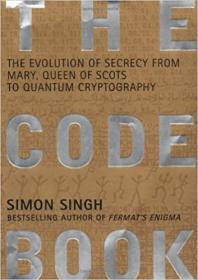 The Code Book - The Evolution of Secrecy from Mary, Queen of Scots to Quantum Cryptography
