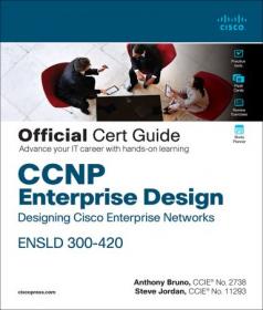 CCNP Enterprise Design ENSLD 300-420 Official Cert Guide - Designing Cisco Enterprise Networks (Certification Guide)