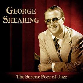 George Shearing - The Serene Poet of Jazz (Remastered) (2020) Mp3 320kbps [PMEDIA] ⭐️