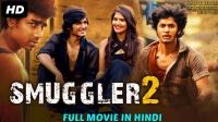 SMUGGLER 2 2020 Hindi Dubbed Movie HDRip 800MB