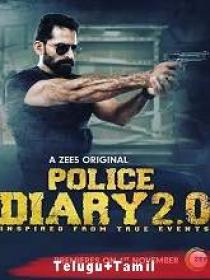 Police Diary 2 0 (2019) HDRip S-01 Ep-[01-20] HDRip [Telugu + Tamil] 1.6GB