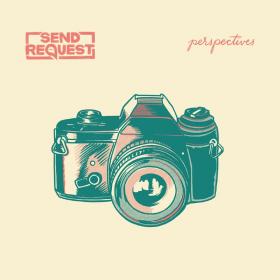 Send Request - Perspectives (2018) [320]