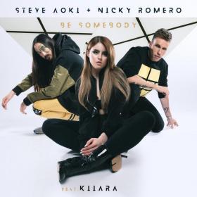 Steve Aoki & Nicky Romero feat  Kiiara - Be Somebody