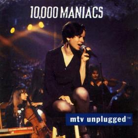 10,000 Maniacs - MTV Unplugged (1993) FLAC Soup