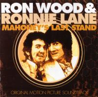 Ron Wood & Ronnie Lane - Mahoney's Last Stand (1976)