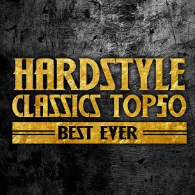 Hardstyle Classics Top 50 Best Ever (2020)
