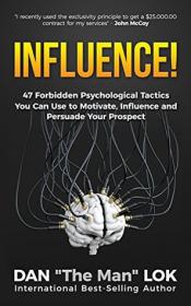 47 Forbidden Psychological Tactics You Can Use To Motivate, Influence and Persuade Your Prospect