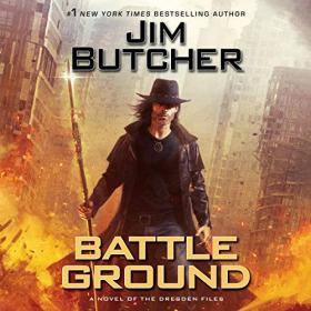 Jim Butcher - 2020 - Dresden Files, Book 17 - Battle Ground (Thriller)