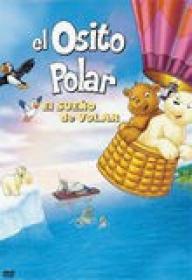 El Osito Polar el Suenyo De Volar DVD XviD AC3