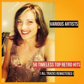 VA - 50 Timeless Top Retro Hits (All Tracks Remastered) (2020) Mp3 320kbps [PMEDIA] ⭐️