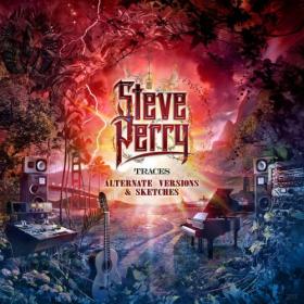 Steve Perry - Traces (Alternate Versions & Sketches) (2020) Mp3 320kbps [PMEDIA] ⭐️
