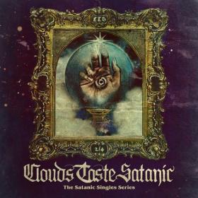 Clouds Taste Satanic - The Satanic Singles Series (2020) [FLAC]