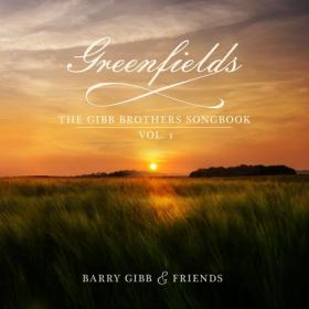 Barry Gibb - Greenfields: The Gibb Brothers' Songbook (Vol  1) (2021) Mp3 320kbps [PMEDIA] ⭐️