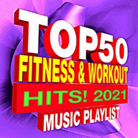 Top 50 Fitness & Workout Hits! 2021 Music Playlist (2021) Mp3 320kbps [PMEDIA] ⭐️