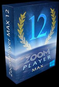 Zoom Player MAX 12 6 build 1260 Multilingual Incl Crack + Portable