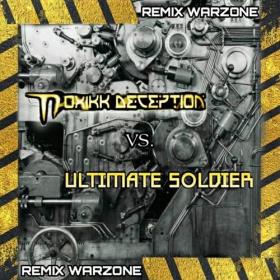 Toxikk Deception, Ultimate Soldier - Remix Warzone Toxikk Deception VS  Ultimate Soldier (2021)