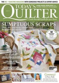 Today's Quilter - Issue 72, 2021