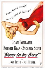 Born To Be Bad (1950) [1080p] [WEBRip] <span style=color:#fc9c6d>[YTS]</span>