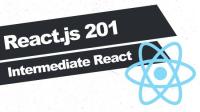 Skillshare - React 201 - Intermediate level React js