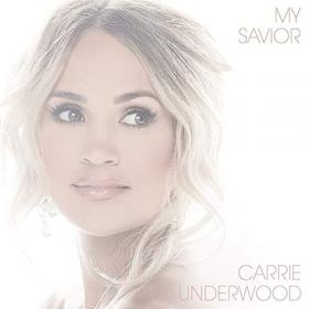 Carrie Underwood - My Savior (2021) Mp3 (320kbps) <span style=color:#fc9c6d>[Hunter]</span>