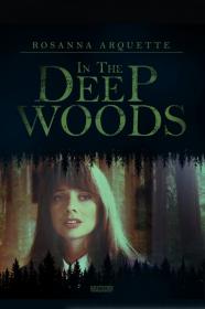 In The Deep Woods (1992) [720p] [WEBRip] <span style=color:#fc9c6d>[YTS]</span>