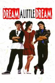 Dream A Little Dream (1989) [1080p] [WEBRip] <span style=color:#fc9c6d>[YTS]</span>