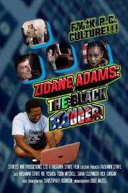 Zidane Adams The Black Blogger (2021) [1080p] [WEBRip] <span style=color:#fc9c6d>[YTS]</span>