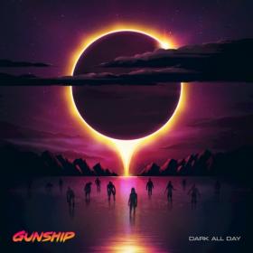 Gunship - Dark All Day (2018) [320]